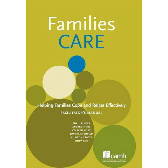 Families Care: Helping Families Cope and Relate Effectively Facilitator's Manual, (Paperback)