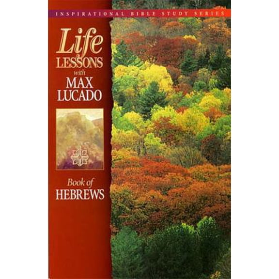 Pre-Owned Book Of Hebrews (Life Lessons with Max Lucado) (Paperback) 0849953014 9780849953019