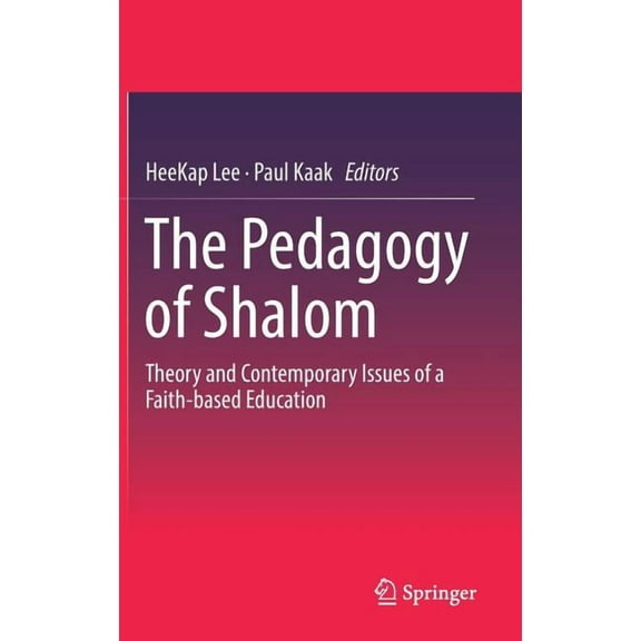 The Pedagogy of Shalom: Theory and Contemporary Issues of a Faith-based Education