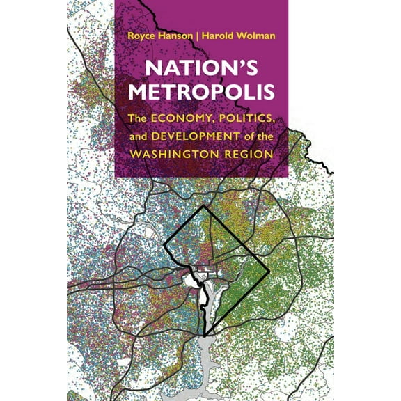 City in the Twenty-First Century Nation's Metropolis: The Economy, Politics, and Development of the Washington Region, (Hardcover)