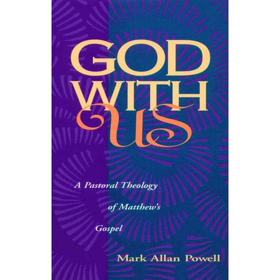 Pre-Owned God with Us: A Pastoral Theology of Matthew's Gospel Paperback