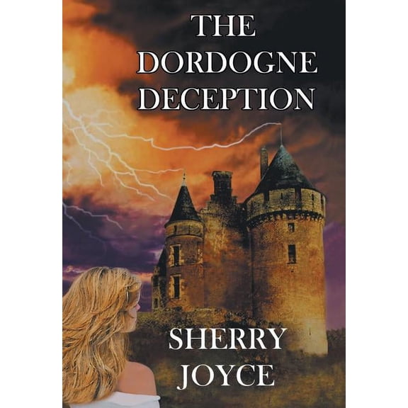 The Dordogne Deception (Hardcover) by Sherry Joyce