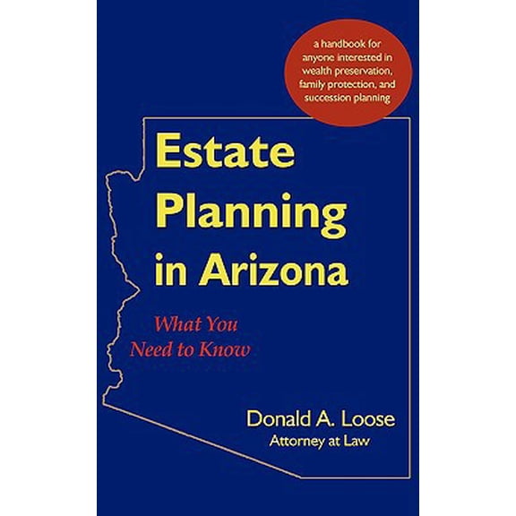 Pre-Owned Estate Planning in Arizona: What You Need to Know (Paperback) 160494000X 9781604940008