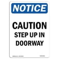 thumbnail image 1 of SignMission OS-NS-A-1218-V-10511 12 x 18 in. OSHA Notice Sign - Caution Step Up in Doorway, 1 of 1