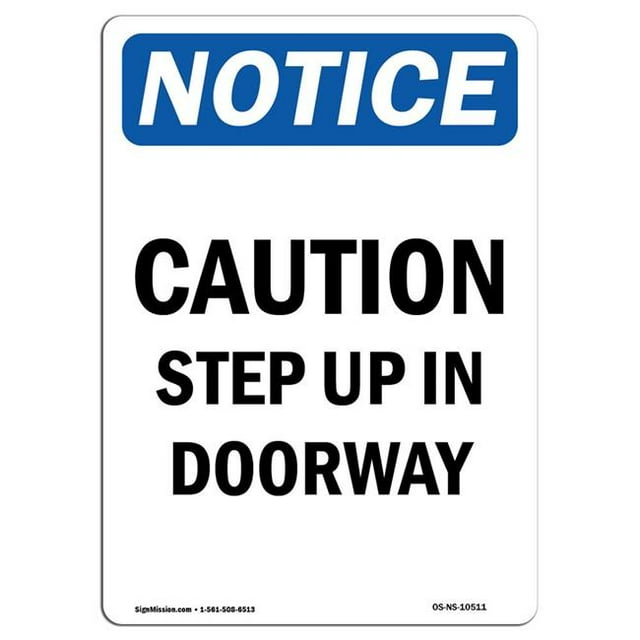 SignMission OS-NS-A-1218-V-10511 12 x 18 in. OSHA Notice Sign - Caution Step Up in Doorway