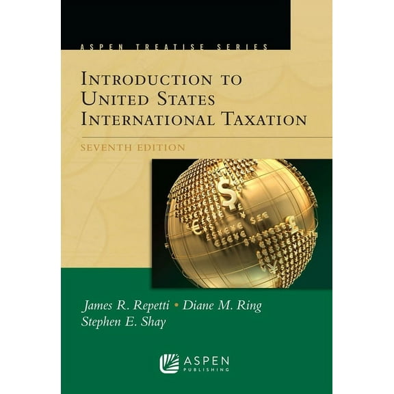 Aspen Treatise Aspen Treatise for Introduction To United States International Taxation, (Paperback)