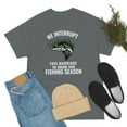 thumbnail image 2 of We Interrupt This Marriage To Bring You Fishing Season Funny T-shirt, 2 of 4