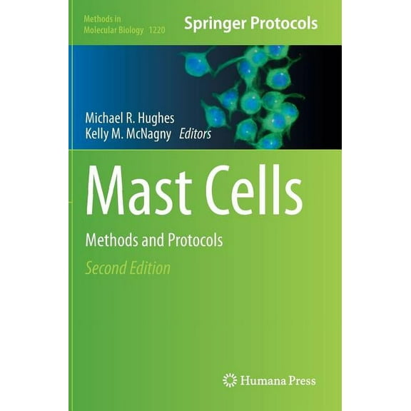 Methods in Molecular Biology Mast Cells: Methods and Protocols, Book 1220, (Hardcover)