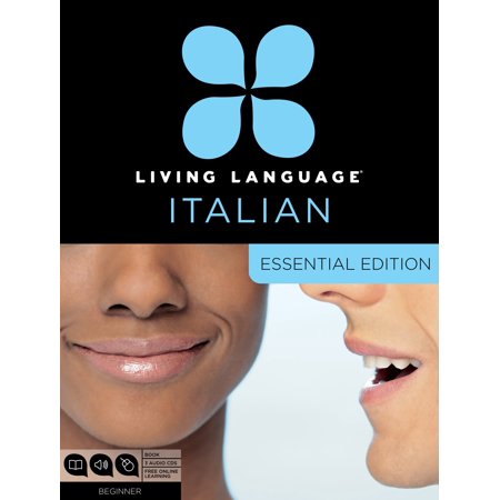 Living Language Italian, Essential Edition : Beginner course, including coursebook, 3 audio CDs, and free online (Best Italian Language Course)
