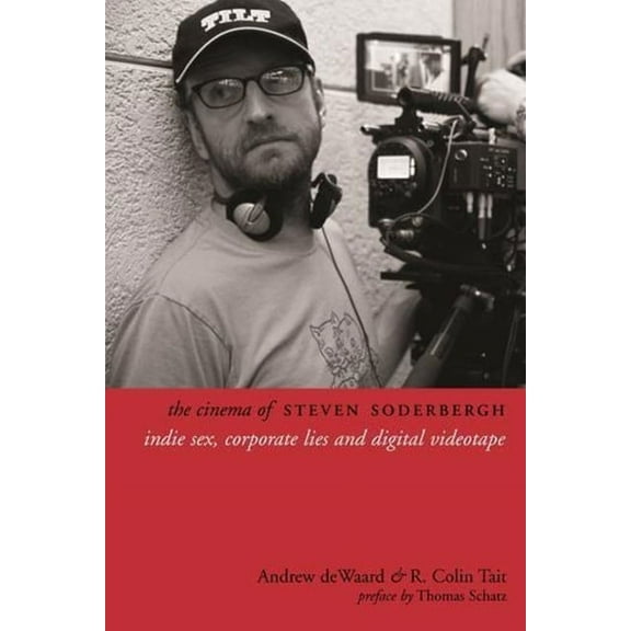 Directors' Cuts The Cinema of Steven Soderbergh, (Hardcover)