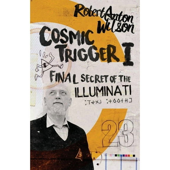 Cosmic Trigger Cosmic Trigger I: Final Secret of the Illuminati, Book 1, (Paperback)