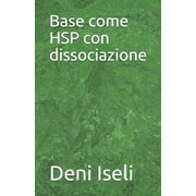 Base come HSP con dissociazione (Paperback)