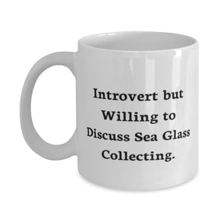 

Epic Sea Glass Collecting Gifts Introvert but Willing to Discuss Sea Glass Collecting Holiday 11oz Mug F Sea Glass Collecting