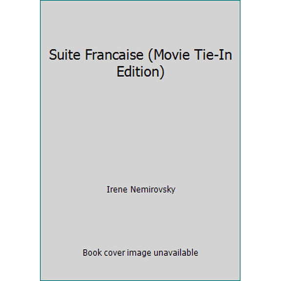 Pre-Owned Suite Francaise (Movie Tie-In Edition) (Paperback) 0345810961 9780345810960