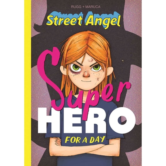 Pre-Owned Street Angel: Superhero for a Day (Hardcover) 153430553X 9781534305533