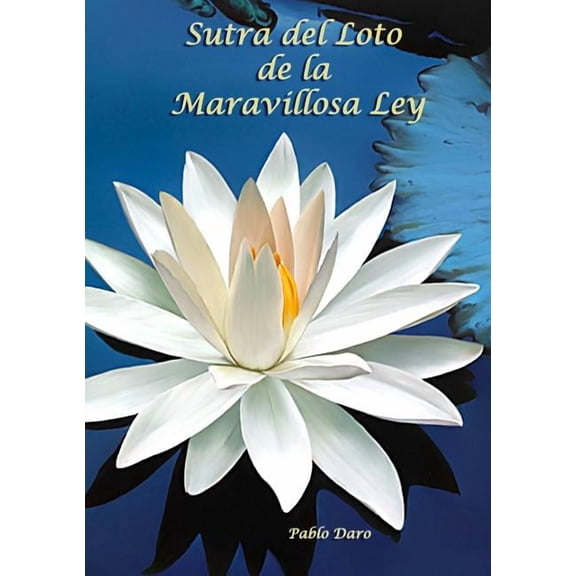 Sutra del Loto de la Maravillosa Ley, (Paperback)