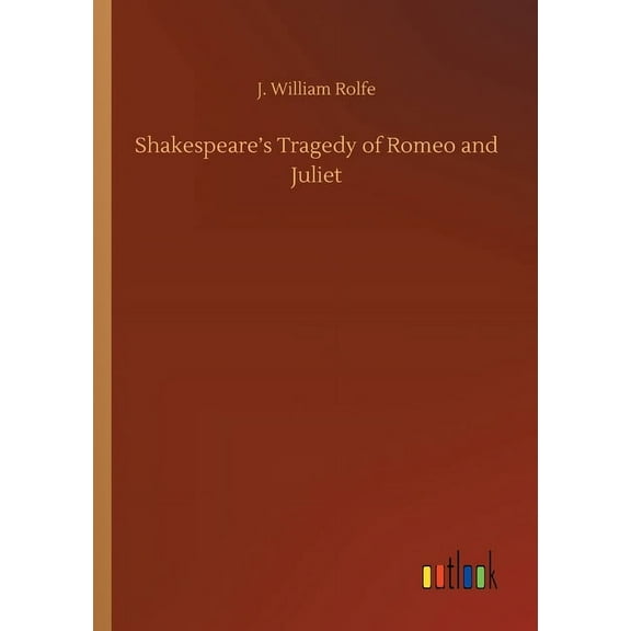 Shakespeare's Tragedy of Romeo and Juliet, (Paperback)