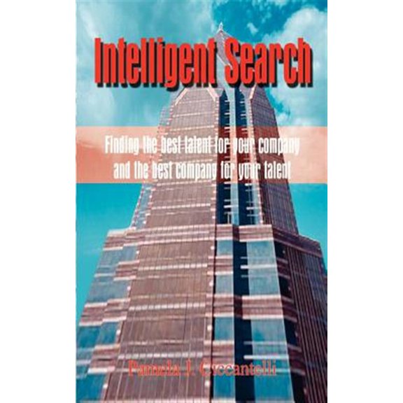 Pre-Owned Intelligent Search : Finding the Best Talent for Your Company and the Best Company for Your Talent