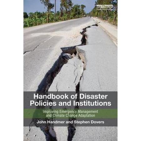 Pre-Owned Handbook of Disaster Policies and Institutions: Improving Emergency Management and Climate Change Adaptation (Paperback) 1849713510 9781849713511