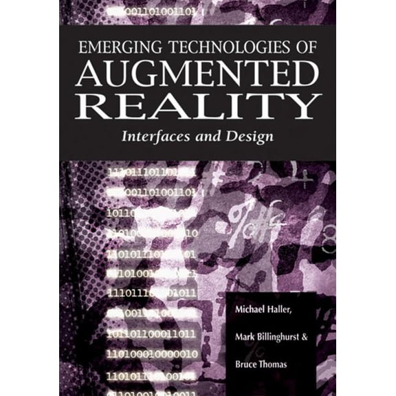 Emerging Technologies of Augmented Reality: Interfaces and Design (Hardcover)