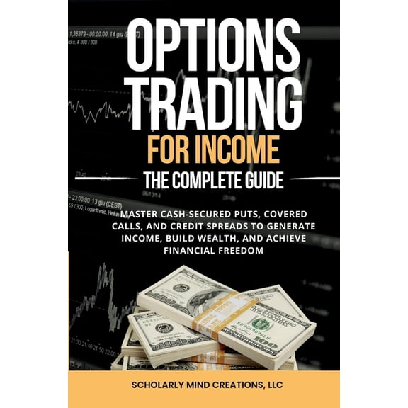 Options Trading for Income The Complete Guide, (Paperback)