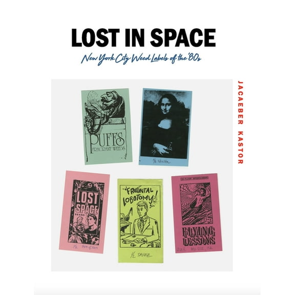 Lost in Space: New York City Weed Labels of the '80s, (Paperback)