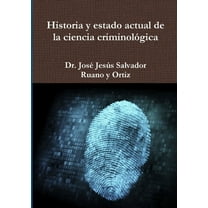Historia y estado actual de la ciencia criminolÃ³gica, (Paperback)