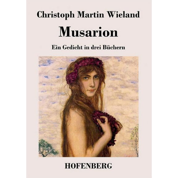 Musarion : Ein Gedicht in drei Buechern (Paperback)