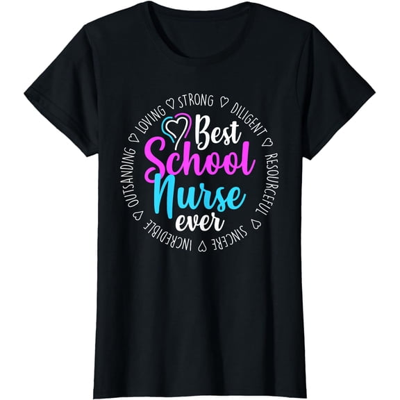 Best School Nurse Ever Appreciation Gift T-Shirt