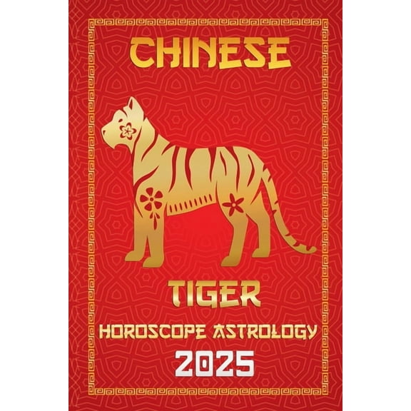Chinese Horoscopes & Astrology Secre Tiger Chinese Horoscope 2025, Book 3, (Paperback)