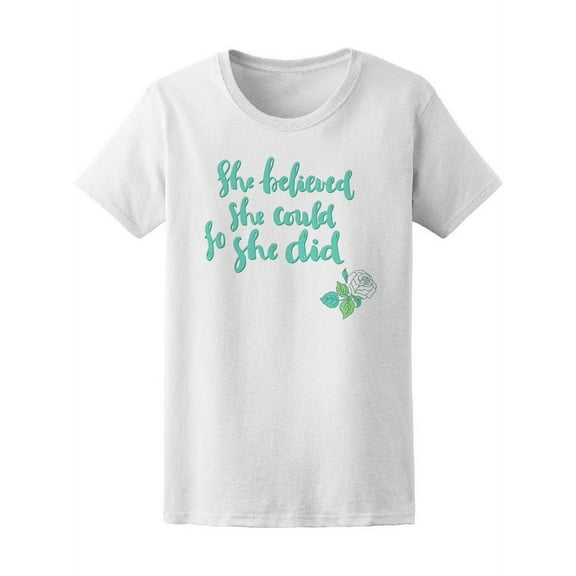 Feminist She Believed She Could Women T-Shirt - Image by Shutterstock, Female Large