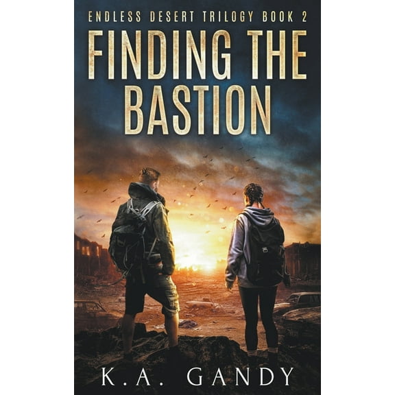 Endless Desert Trilogy Finding the Bastion, Book 2, (Paperback)