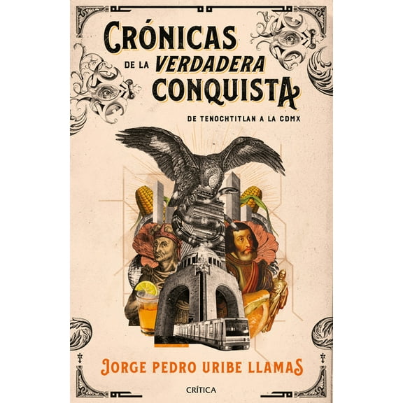 Crónicas de la Verdadera Conquista (Paperback)