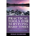 thumbnail image 2 of Practical Tools for Surviving Hard Times: Tips from Survivors, (Paperback), 2 of 2