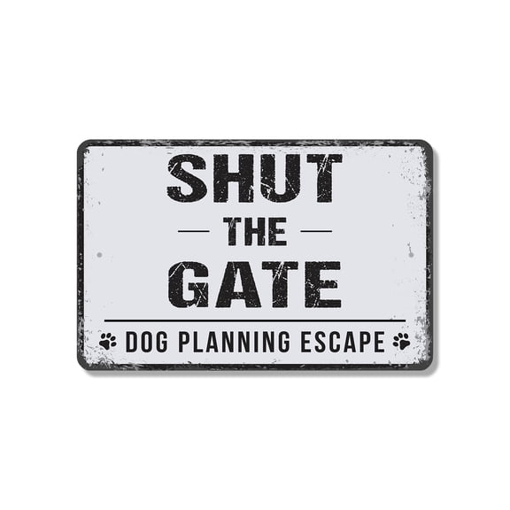 Shut The Gate Dog Planning Escape 11 Inch x 17 Inch Novelty Plastic Sign Fast Paws Smart Moves Durable Weatherproof Perfect for Yards Farms Driveways Fun Gift for Dog Owners Ranchers