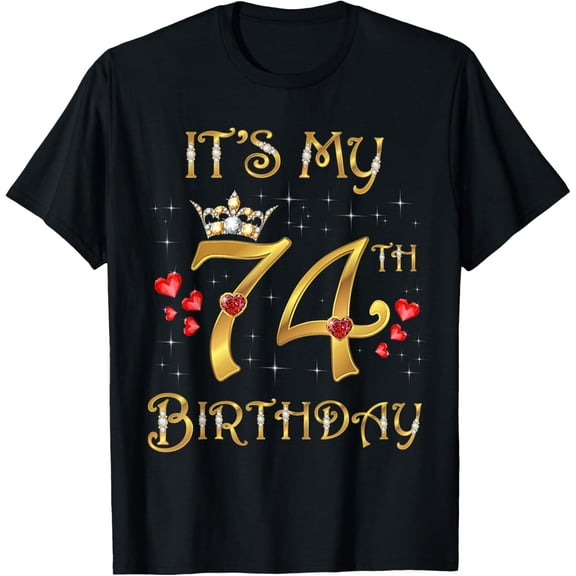 It's My 74th Birthday 74 Years Old 74th Birthday Queen T-Shirt