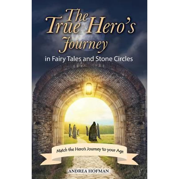 Pre-Owned The True Hero's Journey: in Fairy Tales and Stone Circles (Paperback) 3033069738 9783033069732