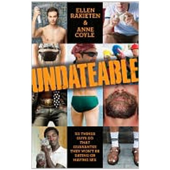 Pre-Owned Undateable: 311 Things Guys Do That Guarantee They Won't Be Dating or Having Sex, 9780345520678, 034552067X, Paperback,