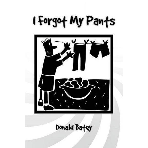 I Forgot My Pants (Paperback)