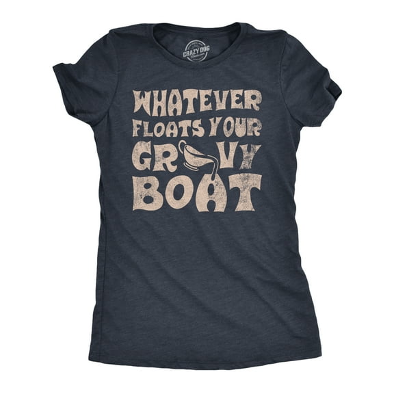 Womens Whatever Floats Your Gravy Boat T Shirt Funny Thanksgiving Dinner Saying Joke Tee for Ladies Womens Graphic Tees