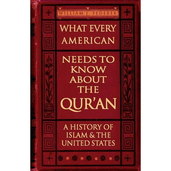 What Every American Needs to Know about the Qur'an: A History of Islam & the United States, (Paperback)