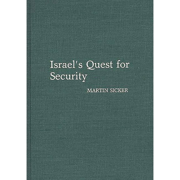 Contributions to the Study of Israel's Quest for Security, (Hardcover)