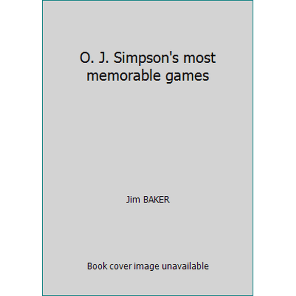 Pre-Owned O. J. Simpson's most memorable games (Hardcover) 0399121080 9780399121081