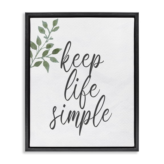Stupell Industries Farmhouse Keep Life Simple Botanical Sprig Script Calligraphy Black Floating Frame Canvas Art, 17 x 21, by Kim Allen