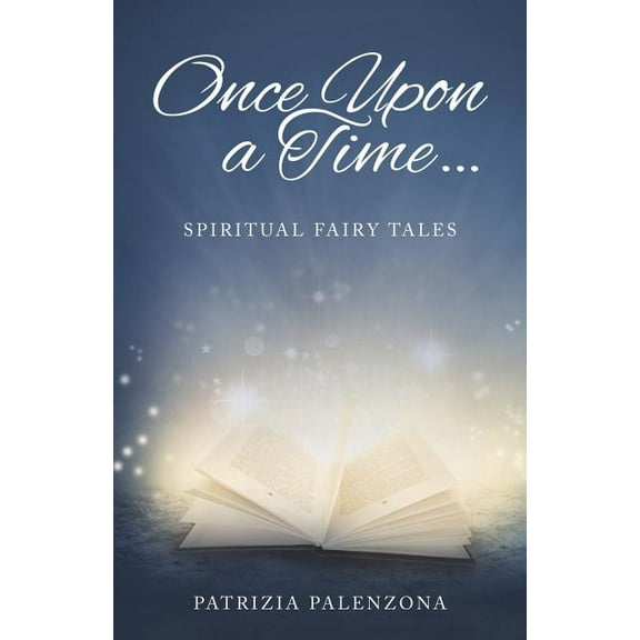 Once upon a Time? : Spiritual Fairy Tales