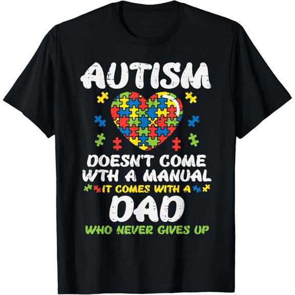Autism Doesnt Come With Manual Dad Puzzle Awareness Men T-Shirt