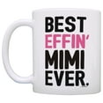 thumbnail image 2 of ThisWear Mimi Gifts Grandma Best Effin Mimi Ever Grandma Coffee Mug Grandma Coffee Cup Grandma 11 ounce Coffee Mug, 2 of 4