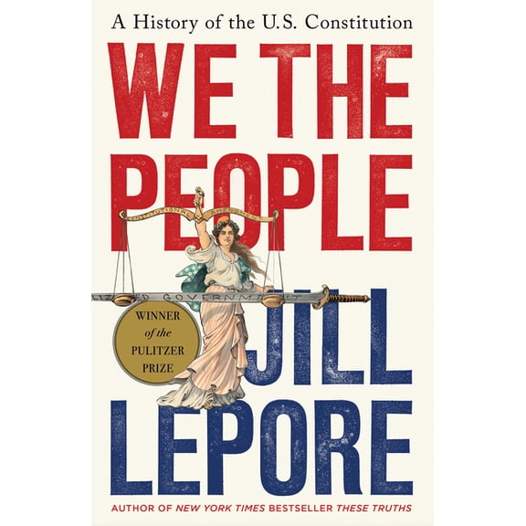 We the People: A History of the U.S. Constitution, (Hardcover)
