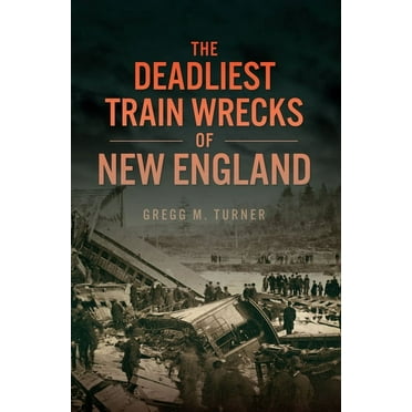 Disaster: The Deadliest Train Wrecks of New England (Paperback)