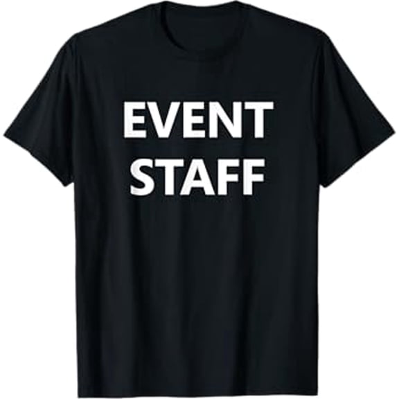 Event Staff Job Worker Employee Uniform (FRONT PRINT ONLY) T-Shirt